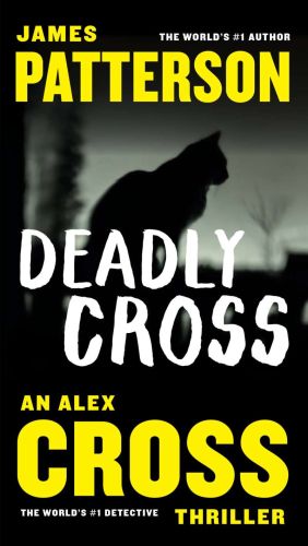 Deadly cross, alex cross