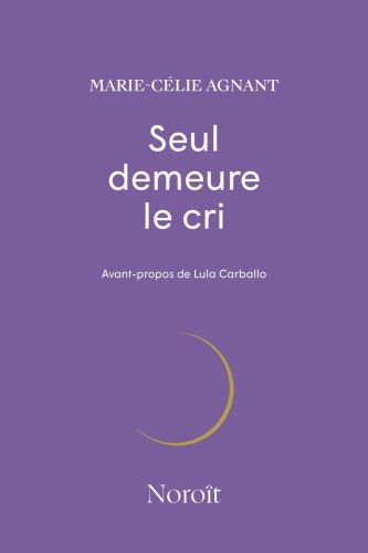 Seul demeure le cri