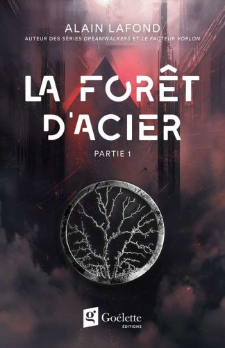 La forêt d'acier - partie 1