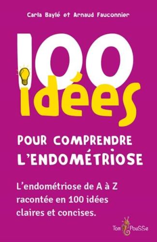 100 idées pour comprendre l'endométriose