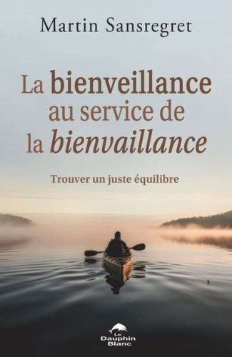 La bienveillance au service de la bienvaillance