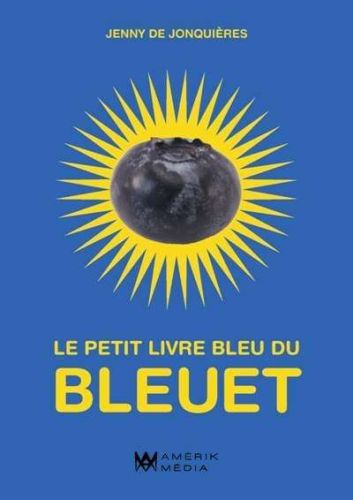 Le petit livre bleu du bleuet