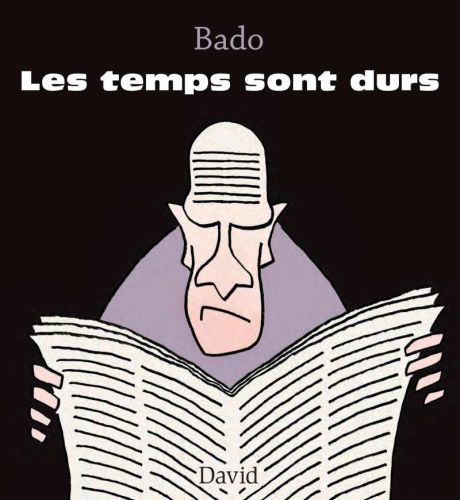 Les temps sont durs