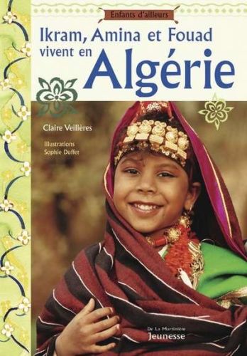 Ikram, amina et fouad vivent en algérie