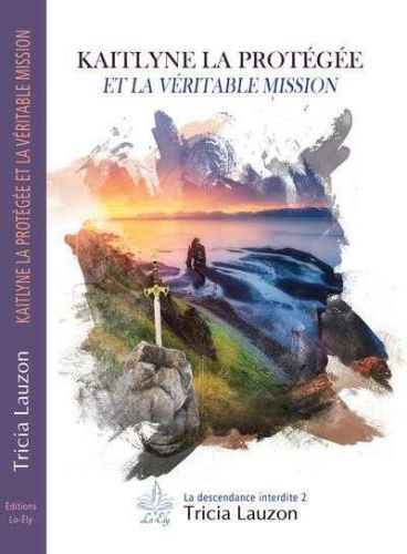 Kaitlyne la protégée et la véritable mission