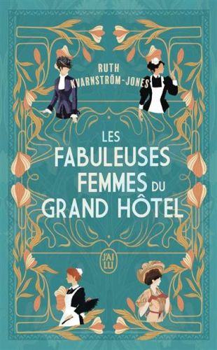 Fabuleuses femmes du grand hôtel, (les)