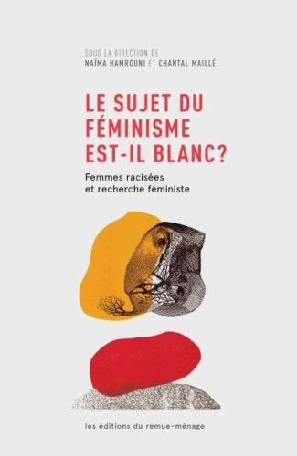 Sujet du féminisme est-il blanc?, (le)