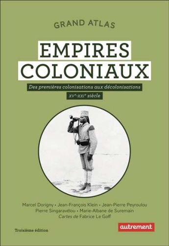 Empires coloniaux, (les)