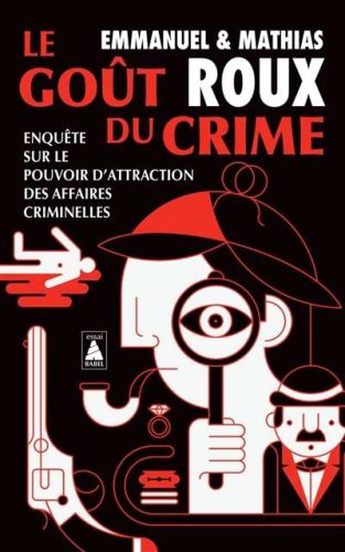 Goût du crime, (le)