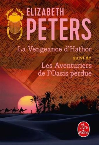 Vengeance d'hathor ; les aventuriers de l'oasis perdue, (la)