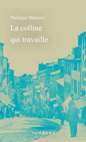 Colline qui travaille, (la)