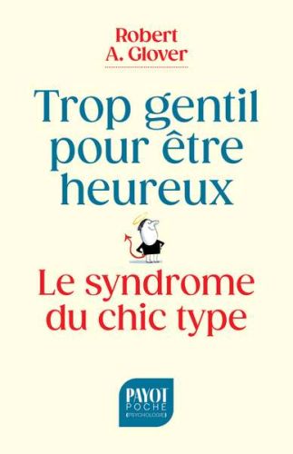 Trop gentil pour être heureux