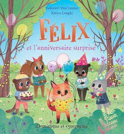Félix et l’anniversaire surprise