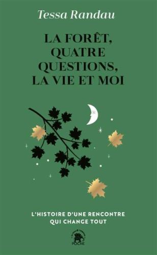 Forêt, quatre questions, la vie et moi, (la)