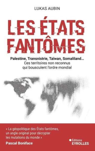 Etats fantômes, (les)