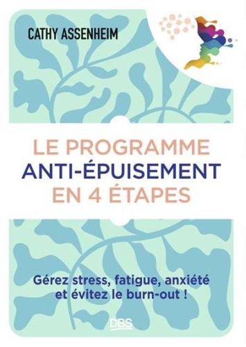 Programme anti-épuisement en 4 étapes, (le)
