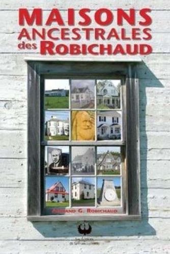 Maisons ancestrales des robichaud