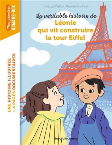 Véritable histoire de léonie qui vit construire la tour eiffel, (la)