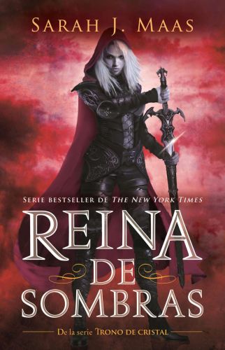 Reina de sombras / queen of shadows