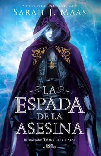 La espada de la asesina. relatos de trono de cristal / the assassins blade
