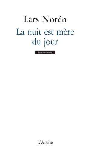 Nuit est mère du jour, (la)
