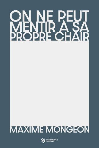 On ne peut mentir à sa propre chair