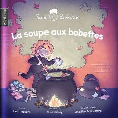 Soupe aux bobettes, (la)