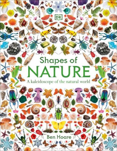 Shapes of nature a kaleidoscope of the natural world