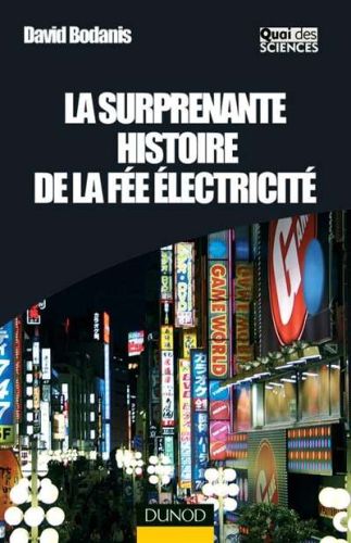 Surprenante histoire de la fée électricité, (la)