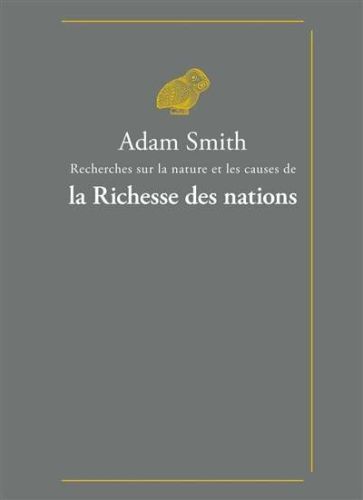 Recherches sur la nature et les causes de la richesse des nations