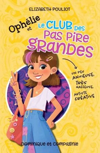 Ophélie et le club des pas pire grandes
