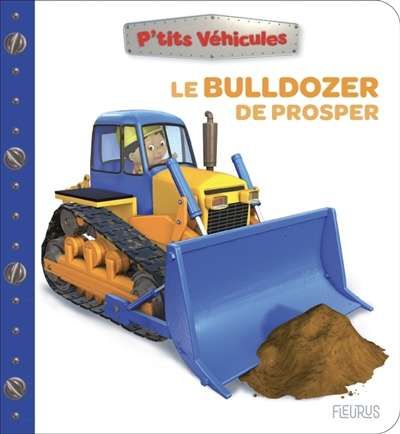 Bulldozer de prosper, (le)