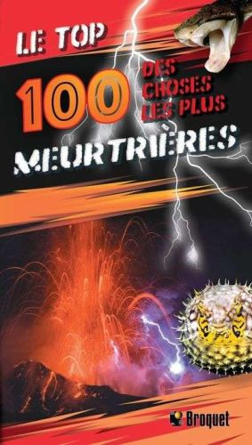 Top 100 des choses les plus meurtrières, (le)