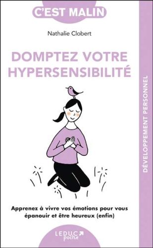 Domptez votre hypersensibilité