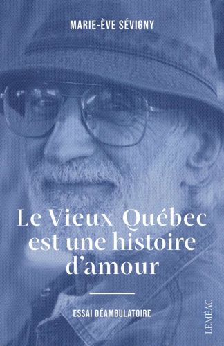 Le vieux-québec est une histoire d'amour