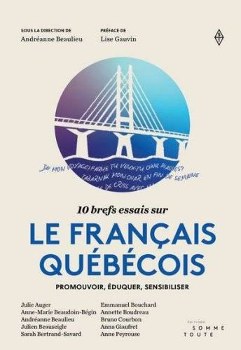 10 brefs essais sur le français québécois