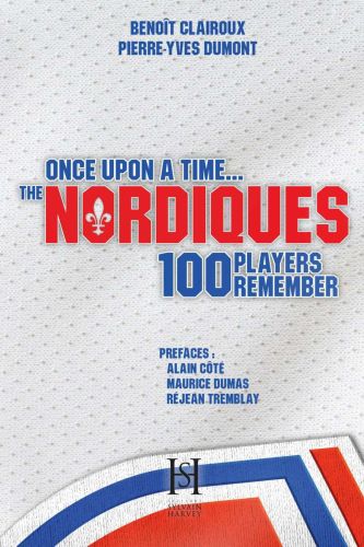 Once upon a time the nordiques, 100 players remember