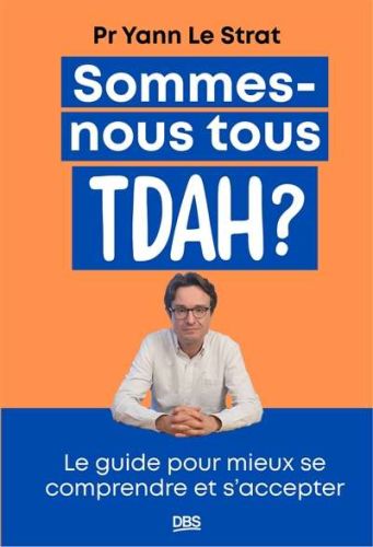 Sommes-nous tous tdah ?