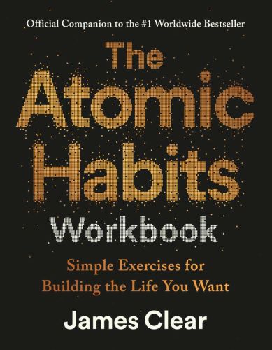 The atomic habits workbook official companion to the #1 worldwide bestseller
