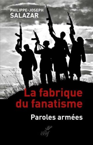 Fabrique du fanatisme, (la)