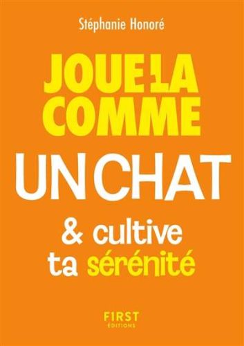 Joue-la comme un chat & cultive ta sérénité