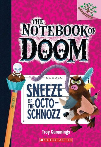 Sneeze of the octo-schnozz: a branches book (the notebook of doom #11)