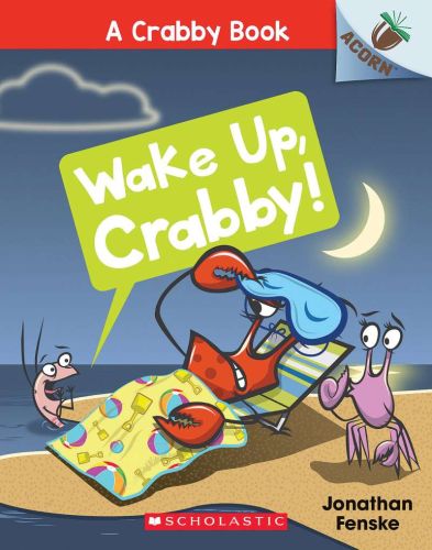 Wake up, crabby!: an acorn book (a crabby book #3)