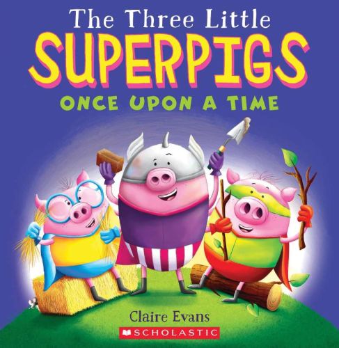 The three little superpigs: once upon a time