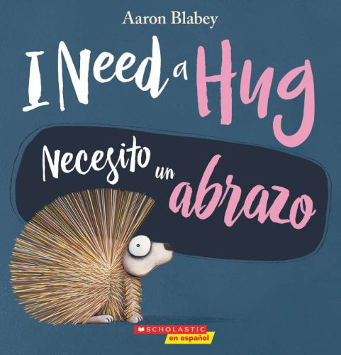 I need a hug / necesito un abrazo (scholastic bilingual)