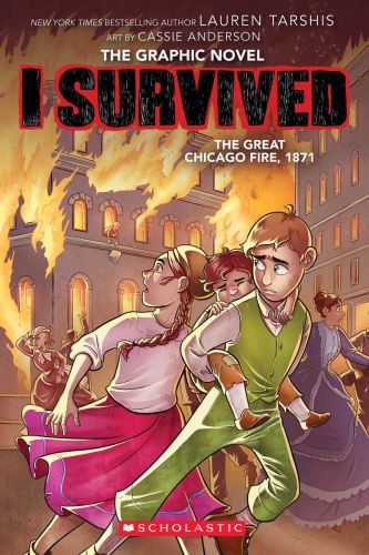 I survived the great chicago fire, 1871 (i survived graphic novel #7)