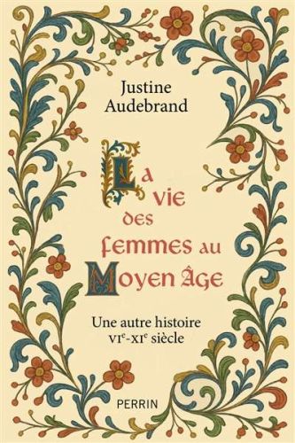 Vie des femmes au moyen age, (la)