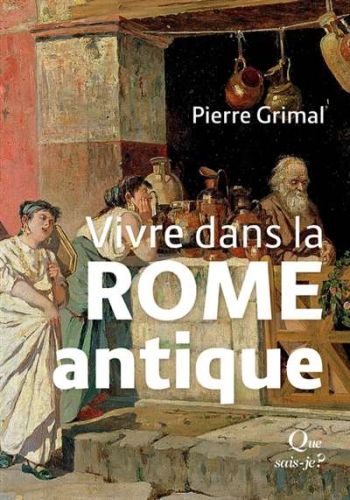 Vivre dans la rome antique