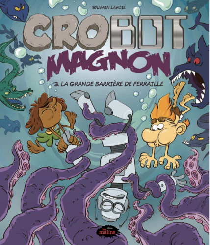 Crobot magnon tome 3 : la grande barrière de ferraille