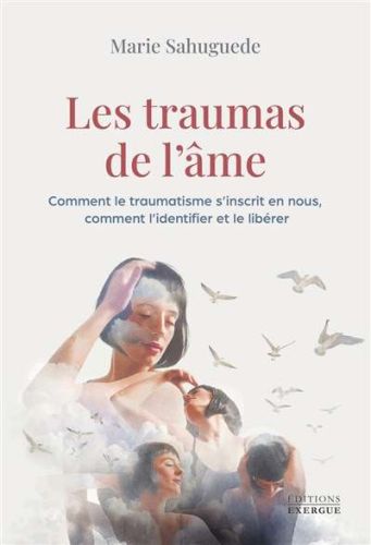 Traumas de l'âme, (les)
